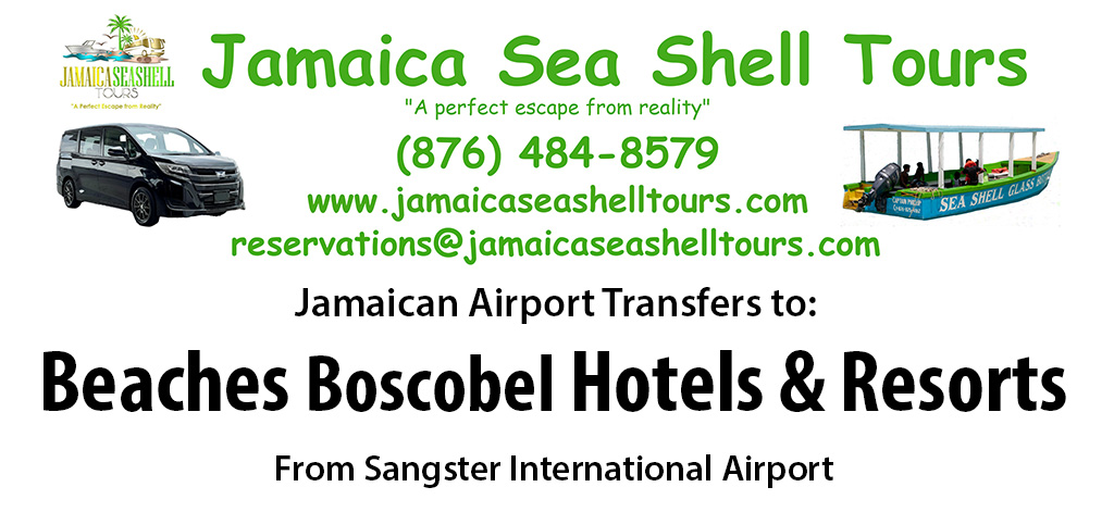 Beaches Boscobel Airport Transfers from Sangster International Airport by Jamaica Sea Shell Tours